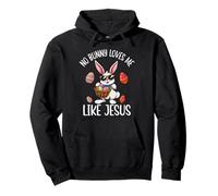 Funny Easter Day No Bunny Loves Me Likes Jesus Christian Pullover Hoodie