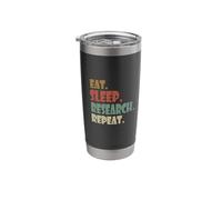 Funny Eat Sleep Research Repeat PhD Student Humor Stainless Steel Insulated Tumbler