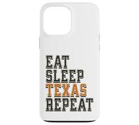 Funny Eat Sleep Texas Repeat, Great State of Texas Souvenir Case for iPhone 13 Pro Max