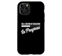 Funny EdD Doctor of Education Humor for Doctoral Degree Case for iPhone 11 Pro