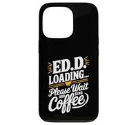 Funny EdD Doctor of Education Student for Doctoral Degree Case for iPhone 13 Pro