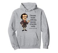 Funny Edgar Allan Poe Quote, Gothic Literature Gift Pullover Hoodie