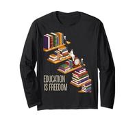 Funny Education is Freedom Saying Book Shelf Power Women Men Long Sleeve T-Shirt
