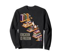 Funny Education Is Freedom Saying Book Shelf Power Women Men Sweatshirt