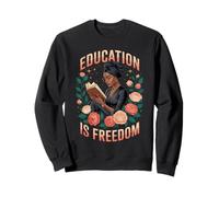Funny Education Is Freedom Saying Floral Reader Black Women Sweatshirt