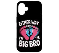 Funny Either Way It Goes I'm The Big Bro Sibling Reveal Case for iPhone 16