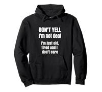 Funny Elderly Old Tired Don't Care For Aging Hard of Hearing Pullover Hoodie