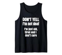 Funny Elderly Old Tired Don't Care for Aging Hard of Hearing Tank Top