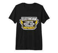 Funny Electrician I Can Fix What Your Husband Repaired Joke Premium T-Shirt