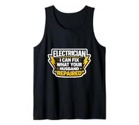 Funny Electrician I Can Fix What Your Husband Repaired Joke Tank Top