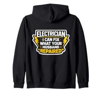 Funny Electrician I Can Fix What Your Husband Repaired Joke Zip Hoodie