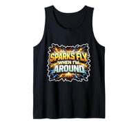 Funny Electrician Spark Fly When I'm Around Joke Pun Quote Tank Top