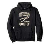 Funny Electricians Keep The World Running Quietly Pullover Hoodie