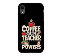 Funny Elementary School Coffee Gives Me Teacher Powers Case for iPhone XR