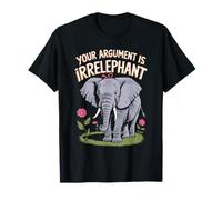 Funny Elephant Pun Your Argument is Irrelephant T-Shirt
