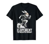 Funny Elopement Unexpected Workout Running Rabbit T-Shirt