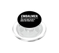 Funny Embalmer Saying Last Smile On Your Face PopSockets PopGrip for MagSafe