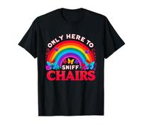 Funny Embarrassing Inappropriate Only Here to Sniff Chair T-Shirt