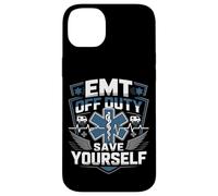 Funny EMT Off Duty Save Yourself Case for iPhone 14 Plus
