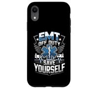Funny EMT Off Duty Save Yourself Case for iPhone XR