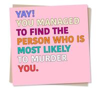 Funny Engagement Card For A Friend Or Loved One Who Just Got Engaged - You Managed To Find The Person - Sarcastic Colourful Card For Women or Men