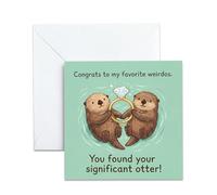 Funny Engagement Card for Couples - Congratulations to Favourite Weirdos - Significant Otter Pun Joke - Happy Proposal Greeting for Best Friend Sister Brother - Blank Inside