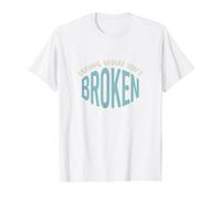 Funny Engineering Fixing What Isn't Broken for Engineer Value Graphic T-Shirt, Men, White, S