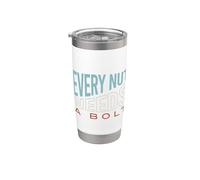 Funny Engineering Pun Every nut Needs a Bolt Stainless Steel Insulated Tumbler