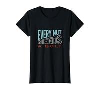 Funny Engineering Pun Every nut Needs a Bolt Value Graphic T-Shirt, Women, Black, M