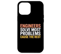 Funny Engineering Shirts Solve Most Problems Cause The Rest Case for iPhone 12 Pro Max