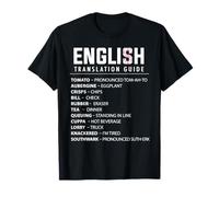 Funny English Slang Translation Guide For UK Expat In USA T-Shirt