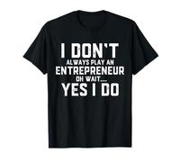 Funny Entrepreneur Joke for Business Owners & CEOS T-Shirt