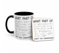 Funny Equation Maths Mug - “What Part of Don’t You Understand?” - Gift for Maths Teachers, Students, Engineers - Novelty End of Term Coffee Cup (11oz Black, Mug & Coaster Set)