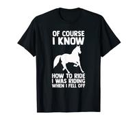 Funny Equestrian I Know How To Ride Horse Horseback Riding T-Shirt