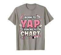 Funny ER Nurse Born to Yap Forced to Chart Nursing Student T-Shirt