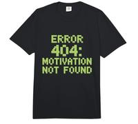 Funny Error 404 Motivation Not Found Sarcastic Programmer Me Comfort Colors Adult Heavyweight T-Shirt