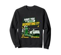 Funny EV Mechanic with laptop Have you tried rebooting it? Sweatshirt