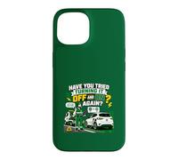 Funny EV tech support Have you tried turning it off and on Case for iPhone 15