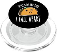 Funny Every Now And Then I Fall Apart Taco PopSockets PopGrip for MagSafe