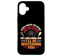 Funny Every Snack you make, I'll be watching Pet Dog Case for iPhone 16 Plus