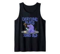 Funny Everything Hurts Years Old Tank Top