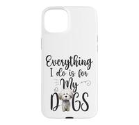 Funny Everything I Do Is For My Dogs Dog Lovers Text Design Case for iPhone 15 Plus