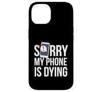 Funny Excuse Sorry My Phone is Dying Tshirt Conversation Case for iPhone 14