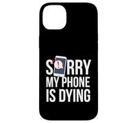 Funny Excuse Sorry My Phone is Dying Tshirt Conversation Case for iPhone 14 Plus