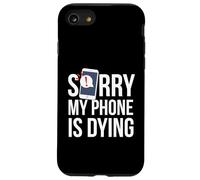 Funny Excuse Sorry My Phone is Dying Tshirt Conversation Case for iPhone SE (2020) / 7/8