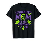 Funny Exhausted Mom is My Halloween Costume T-Shirt
