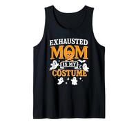 Funny Exhausted Mom is My Halloween Costume Tank Top
