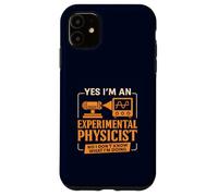 Funny Experimental Physicist Sarcastic Physics Lab Humor Case for iPhone 11