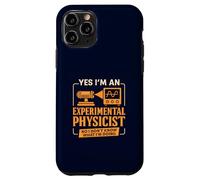 Funny Experimental Physicist Sarcastic Physics Lab Humor Case for iPhone 11 Pro