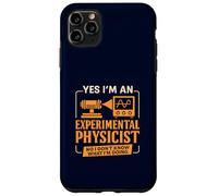 Funny Experimental Physicist Sarcastic Physics Lab Humor Case for iPhone 11 Pro Max